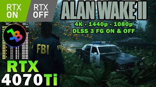 Alan Wake 2  RTX 4070 Ti  R7 5800X3D  4K  1440p  1080p  Max Settings  Ray Tracing ON amp OFF [upl. by Adnalor651]