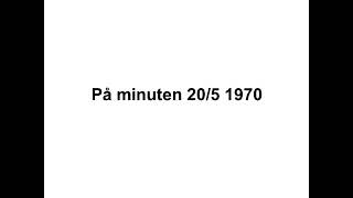 På minuten 205 1970 [upl. by Claretta]