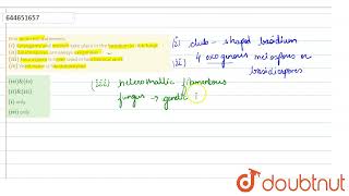 Find incorrect statements i Karyogamy and meiosis take place in the basidium in club fungi i [upl. by Raseta]