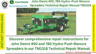 John Deere 450 780 Hydra–Push Manure Spreaders Technical Repair Manual TM1318 [upl. by Mafala]