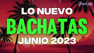 BACHATA MIX 2023 🌴 LO MAS NUEVO 2023 🌴 MIX DE BACHATA 2023 [upl. by Akcired]