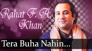 Tera Buha Nahin ChhadnaHD  Rahat Fateh Ali Khan Songs  Top Ghazal Songs [upl. by Neerhtak973]