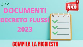 I DOCUMENTI UFFICIALI DEL DECRETO FLUSSI 2023 COSA SERVE PER COMPILARE LA DOMANDA [upl. by Aria]