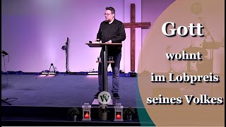 Gottesdienst vom 24112024 – Gott wohnt im Lobpreis seines Volkes  Christian Wallis [upl. by Varipapa]