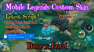 Custom Script Skin Bane x Lord  Work All Mode 100 Safe Main IDMobile legends Script Hack [upl. by Elane]