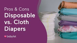 Pros amp Cons of Disposable vs Cloth Diapers  Babylist [upl. by Mencher]