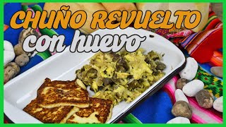 PREPARAMOS CHUÑO REVUELTO CON HUEVOS [upl. by Hesta171]