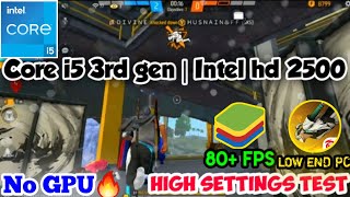 Core i5 3rd Gen  Free fire🎯  intel hd 2500  Low end pc🔥  Bluestacks lite  without gpy [upl. by Eseeryt169]