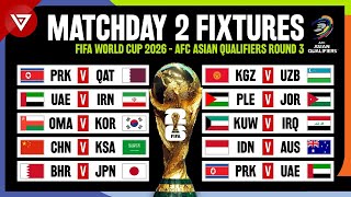 🔴 Matchday 2 Fixtures FIFA World Cup 2026 Qualification  AFC Asian Qualifiers Round 3 [upl. by Htebazileharas]