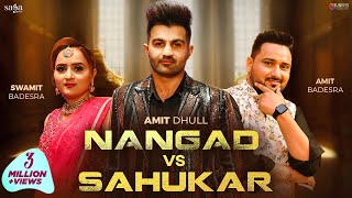 Nangad Vs Sahukar  Amit Dhull  Amit Badesra  Swamit Badesra  Nangad Haryanvi Song Haryanavi [upl. by Adnuahsal]