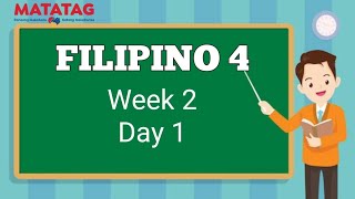 Filipino 4 Quarter 1 Week 2 DAY 1  MaATATAG CURRICULUM [upl. by Lorette]