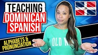 Spanish Alphabet Pronunciation  Teaching Dominican Spanish [upl. by Annawik]