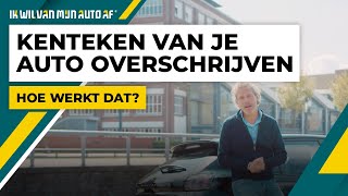 Kenteken overschrijven van je auto hoe werkt dat [upl. by Ihskaneem963]