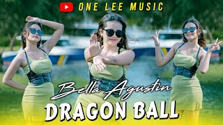 Bella Agustin  Dragon Ball  Kamehameha Cover Anime DJ Remix [upl. by Dnomyar]