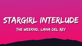 The Weeknd amp Lana Del Rey  Stargirl Interlude Lyrics [upl. by Philipines325]