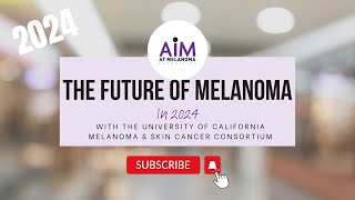 The Future of Melanoma Treatment in 2024 [upl. by Lennahs]