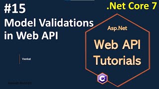 Part 15 Model Validations in WebREST API  AspNet Core Web API Tutorials C [upl. by Lanie]