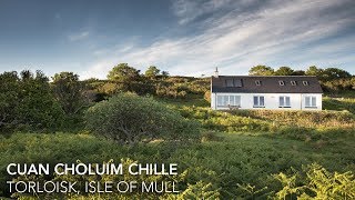 Cuan Choluim Chille Holiday House Isle of Mull [upl. by Gnaoh]