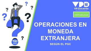 OPERACIONES MONEDA EXTRANJERA  TIPO DE CAMBIO [upl. by Vick]