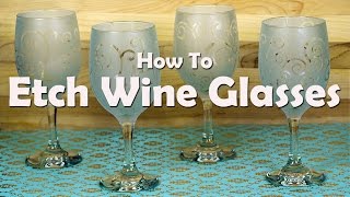 How To Etch Wine Glasses DIY Craft Tutorial [upl. by Emmuela]