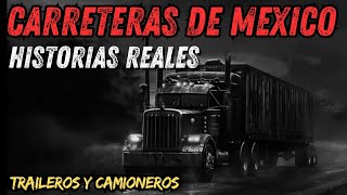 TERROR en CARRETERAS de MEXICO  Relatos de Traileros y Camioneros [upl. by Llenroc761]