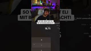 So viel Geld hat Eli mit Bitcoin gemacht eligella streamer highlights bitcoin hype [upl. by Grimes]