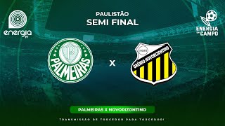 PALMEIRAS X NOVORIZONTINO  28032024  SEMI FINAL  PAULISTÃO  AO VIVO [upl. by Samaria]