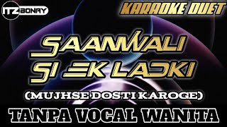 Saanwali Si Ek Ladki Karaoke Duet Part Cowok  Tanpa Vokal Cewek  Mujhse Dosti Karoge [upl. by Sacttler150]