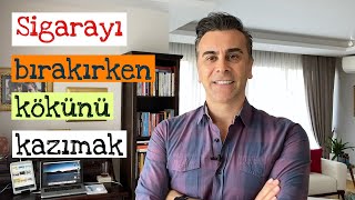 Sigarayı Bırakmanın En Etkili Yöntemi  Sigarayı Bırakırken Kökünü Kazıyın [upl. by Eentirb]