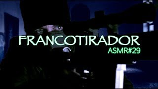 ASMR Español FRANCOTIRADOR [upl. by Anaeirb110]