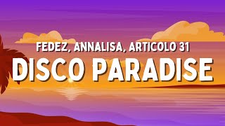 Fedez Annalisa Articolo 31  DISCO PARADISE TestoLyrics [upl. by Aihsenot]