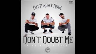 Cutthroat Mode  Don’t Doubt Me Audio [upl. by Tiphani592]