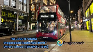 FULL ROUTE VISUAL  London Bus Route N25 Ilford  Oxford Circus SK20AYL 11356 [upl. by Goldia]