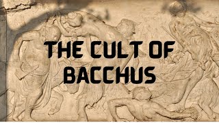 The Cult of Bacchus  Livys Bacchanalian Affair [upl. by Siclari]