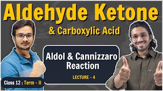 4Aldol and Cannizzaro Reaction  Aldehyde Ketone and Carboxylic Acids  Class 12 Boards  Lecture 4 [upl. by Stanway]