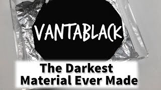 VantaBlack The Darkest Material ever made  Letstute [upl. by Dnomal]