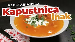 Kapustnica inak  pre vegetariánov [upl. by Elohcim]