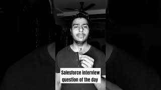 Salesforce interview question of the day Salesforce developer interview preparation salesforce [upl. by Ellatsyrc]