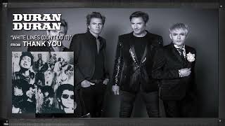 DURAN DURAN  White Lines with Lyrics [upl. by Adnohs]