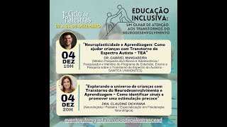 EDUCAÇÃO INCLUSIVA UM OLHAR DE ATENÇÃO AOS TRANSTORNOS DO NEURODESENVOLVIMENTO  DIA 03 [upl. by Sinnal]