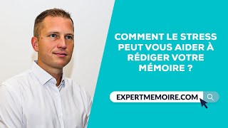 Comment le Stress Peut vous Aider à Rédiger votre Mémoire [upl. by Hardie239]