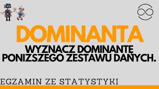 Dominanta moda Wyznacz dominantę poniższego zestawu danych [upl. by Elbon]