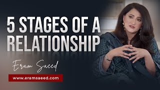 5 Stages Of A Relationship  Eram Saeed [upl. by Latonia616]