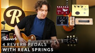 4 Reverb Pedals with Real Springs  Reverb Tone Report [upl. by Orrin]