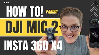 How to Pair DJI Mic 2 with Insta360 X4 Simple Demo [upl. by Ablasor328]