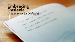 Embracing Dyslexia Aceptando La Dislexia [upl. by Aerdied]