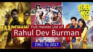 Rahul Dev Burman Full Movies List  All Movies of Rahul Dev Burman [upl. by Lipski]