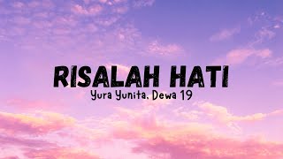 Risalah Hati  Yura Yunita Dewa 19 Lyrics✨ [upl. by Ssor]