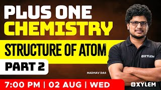 Plus One Chemistry  Structure of Atom  Part 2  Xylem Plus One [upl. by Tifanie267]