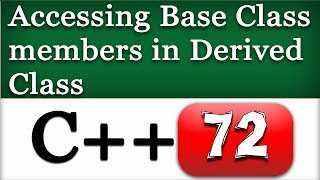 Changing Access Level of Base Class Members in Derived Class in C [upl. by Inamik]